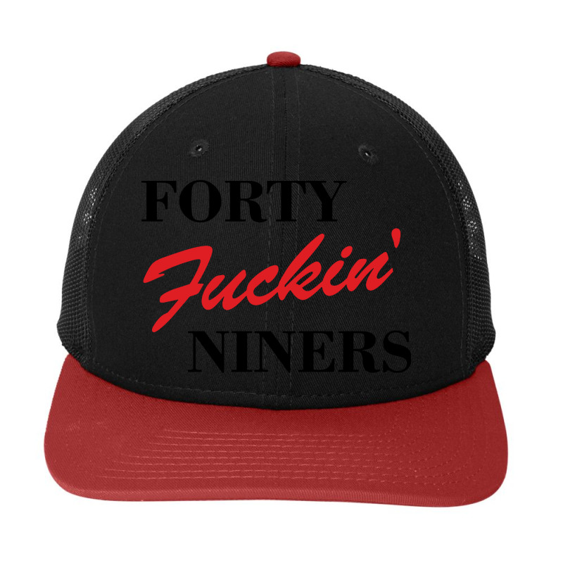 Forty Fuckin Niners Snapback Trucker Cap by Simmons Shop | Artistshot