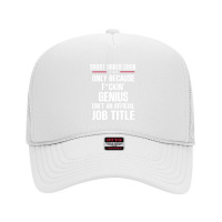 Gift For F Ckin' Genius Short Order Cook Foam Trucker Hat | Artistshot