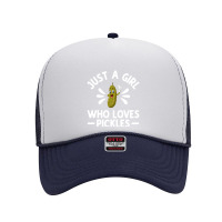 Just A Girl Who Loves Pickles Foam Trucker Hat | Artistshot