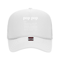 Mens Pop Pop Definition Funny Poppop Dictionary For Men Grandpa T Shir Foam Trucker Hat | Artistshot