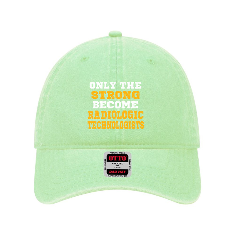 The Strong Become Radiologic Technologists Dyed Cap by thanchashop | Artistshot