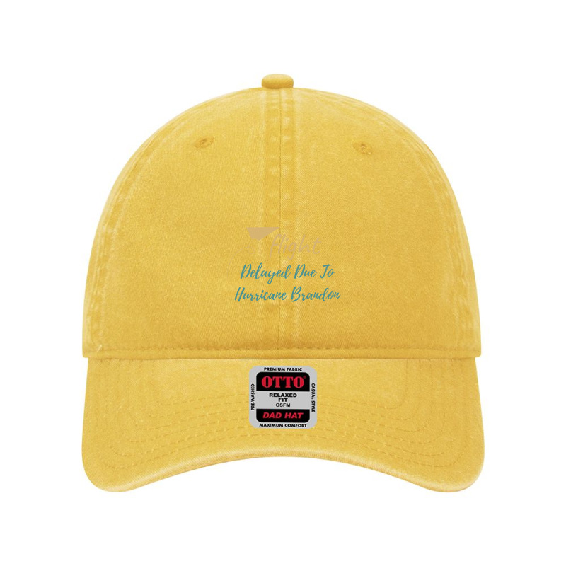 Flight Delayed Due To Hurricane Brandon Typography Dyed Cap | Artistshot