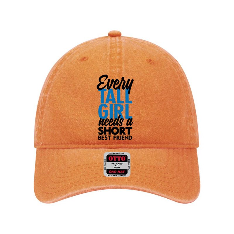 Every Tall Girl Need A Short Best Friend Dyed Cap | Artistshot