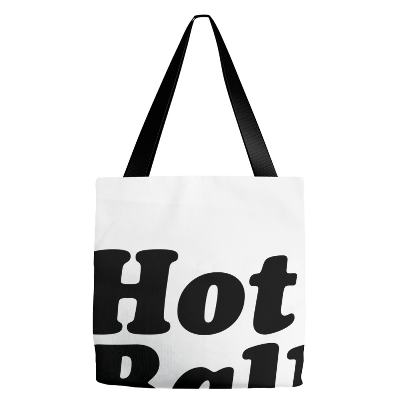 Hot As Balls Tote Bags | Artistshot