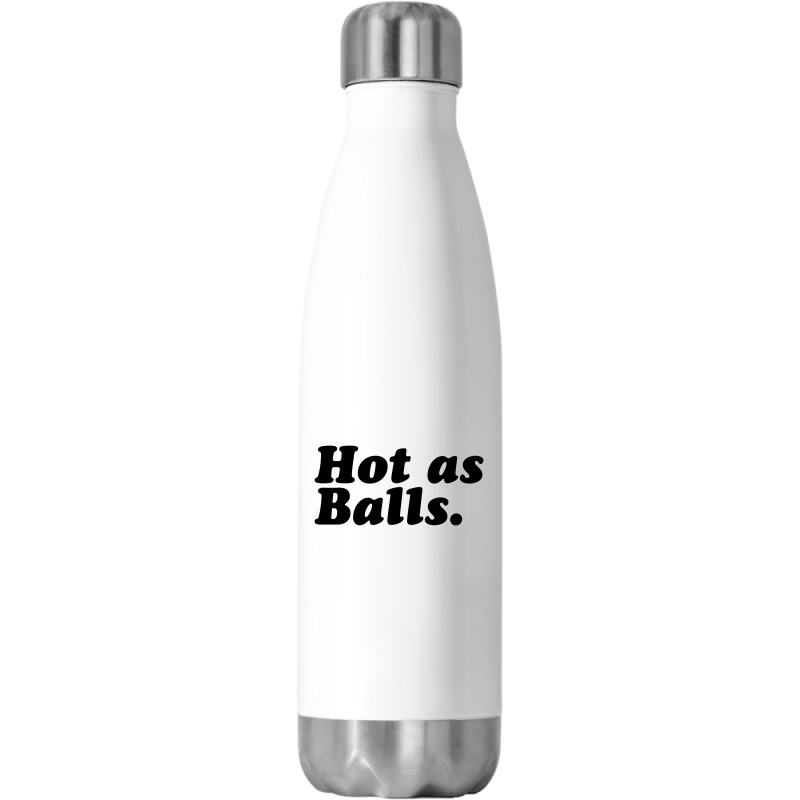 Hot As Balls Stainless Steel Water Bottle | Artistshot