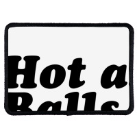 Hot As Balls Rectangle Patch | Artistshot