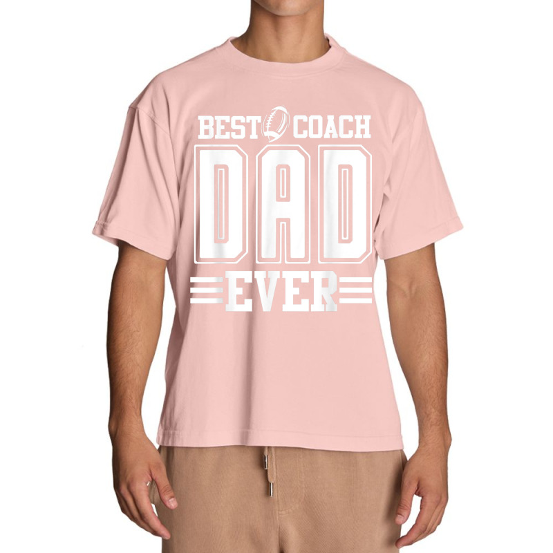 Mens Best Coach Dad Ever Football Fathers Day Funny High School Urban Heavy T-shirt | Artistshot