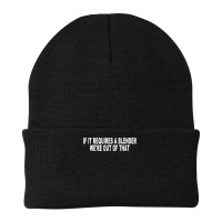 If It Requires A Blender We're Out Of That Bartender Funny Tank Top Beanie | Artistshot