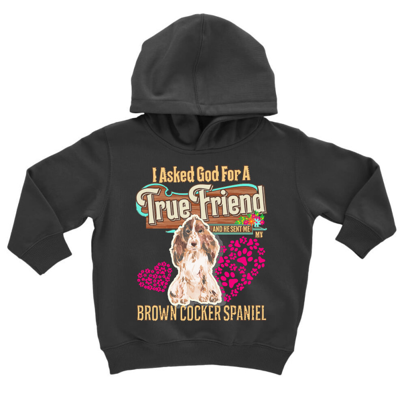 Brown Cocker Spaniel Owner Gift Brown T  Shirt E N T  Shirt Toddler Hoodie by rgibson131 | Artistshot