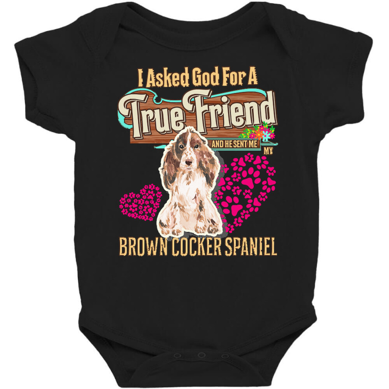 Brown Cocker Spaniel Owner Gift Brown T  Shirt E N T  Shirt Baby Bodysuit by rgibson131 | Artistshot