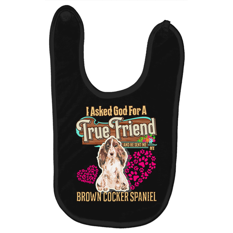 Brown Cocker Spaniel Owner Gift Brown T  Shirt E N T  Shirt Baby Bibs by rgibson131 | Artistshot