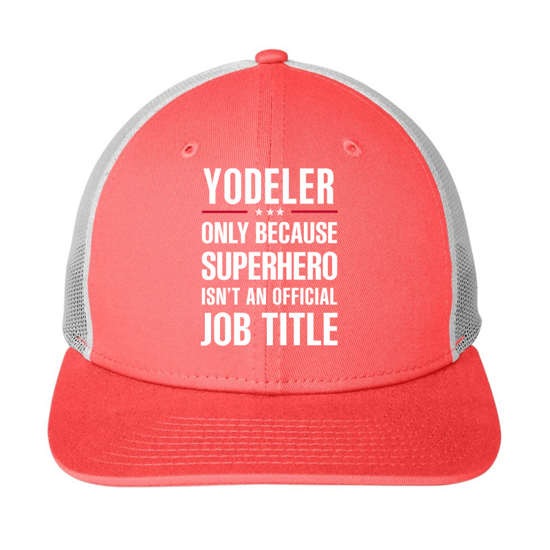 Gift For Superhero Yodeler Snapback Trucker Cap | Artistshot