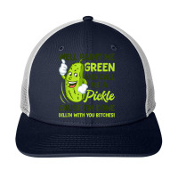 Paint Me Green And Call Me A Pickle Bitches T Shirt Snapback Trucker Cap | Artistshot