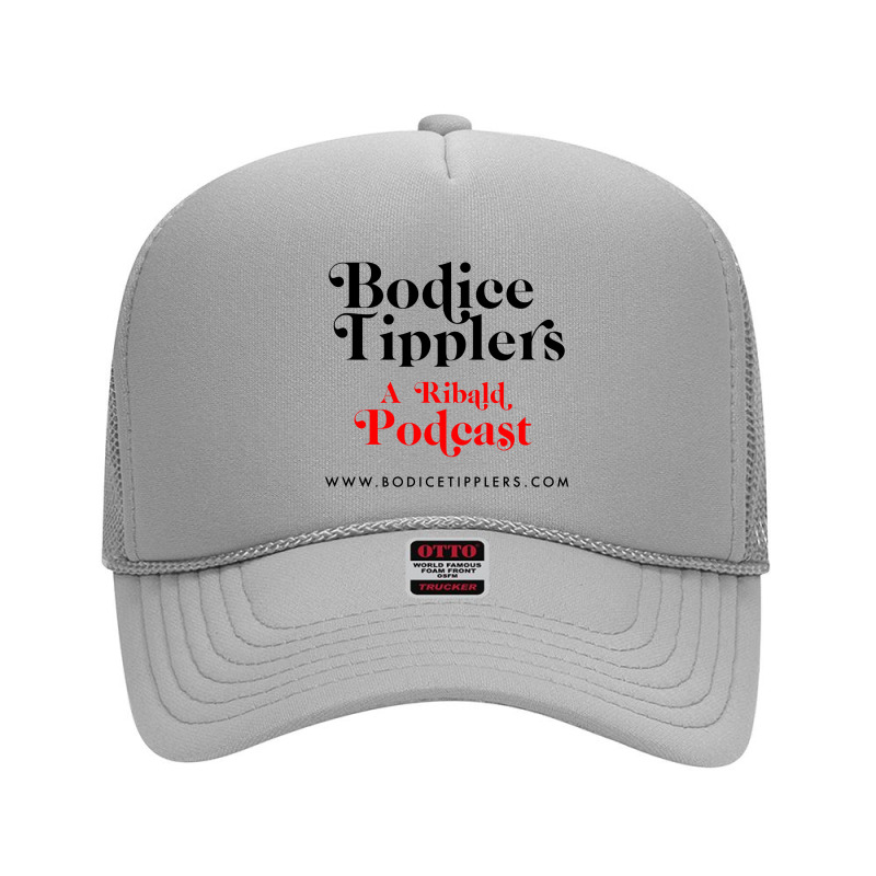 Bodice Tipplers A Ribald Podcast ,romance Novels Foam Trucker Hat by saterseim | Artistshot