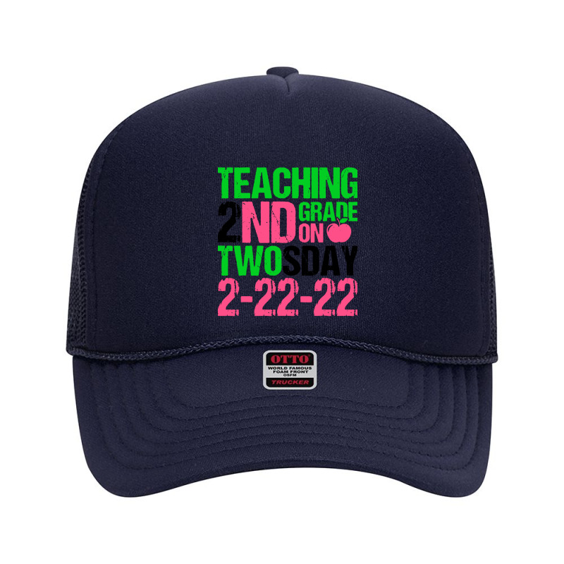 Teaching Grade On Twosday Foam Trucker Hat by Utsuri | Artistshot