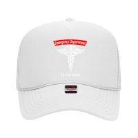 Emergency Department Technician Ed Tech Medical Caduceus Er T Shirt Foam Trucker Hat | Artistshot