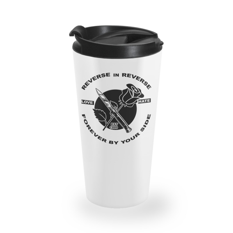 Reverse ın Reverse Love Hate Forever By Your Sıde Travel Mug | Artistshot