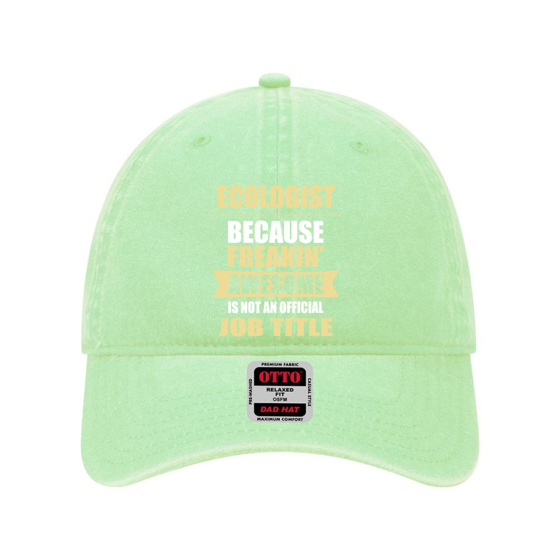 Ecologist Because Freakin' Awesome Isn't A Job Title Dyed Cap by thanchashop | Artistshot