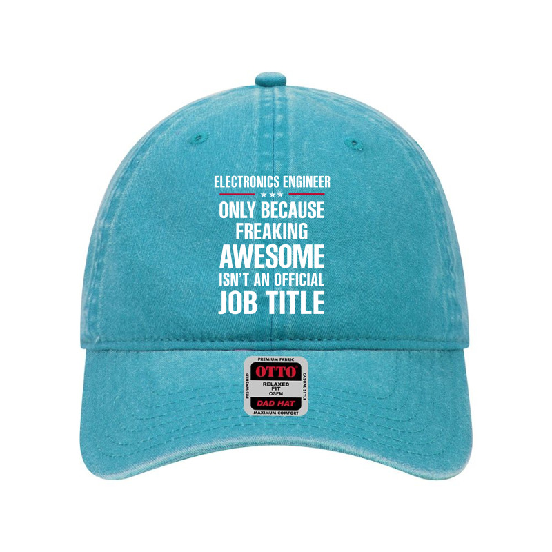 Gift For Freaking Awesome Electronics Engineer Dyed Cap by thanchashop | Artistshot