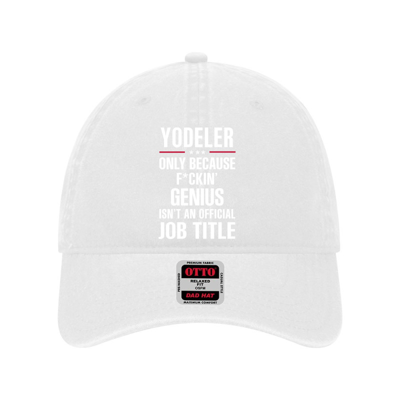 Gift For F Ckin' Genius Yodeler Dyed Cap | Artistshot