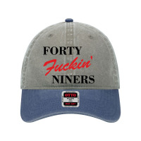 Forty Fuckin Niners Dyed Cap | Artistshot