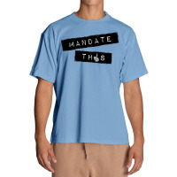 Mandate This   Funny Anti Mandatory Vaccine Statement Pullover Hoodie Urban Heavy T-shirt | Artistshot