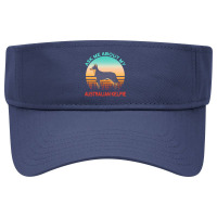 Australian Kelpie T  Shirt Ask Me About My Australian Kelpie T  Shirt Visor Hat | Artistshot