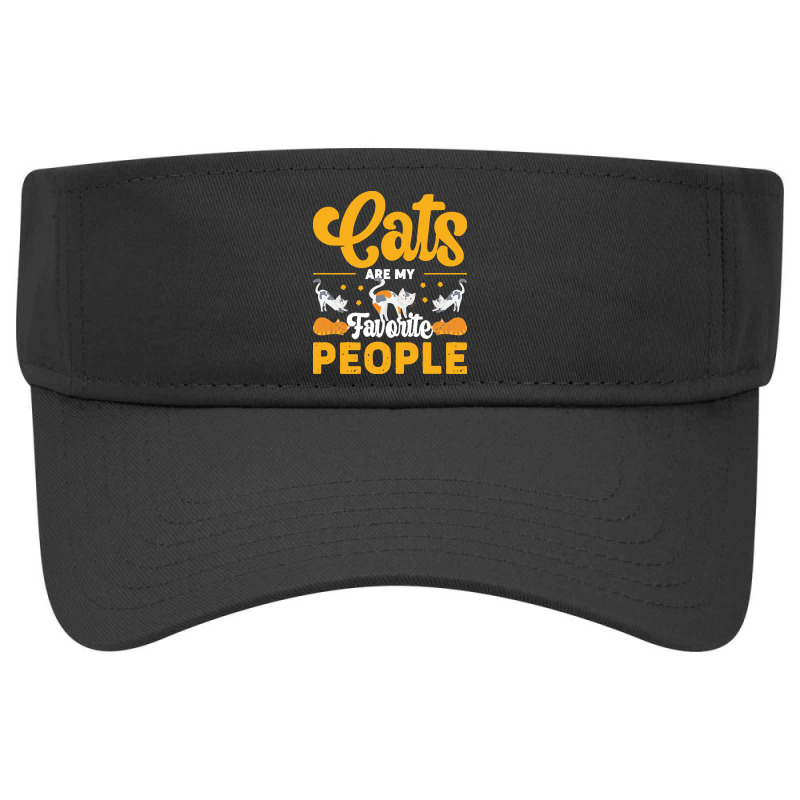 Cat Lover Gifts T  Shirt Cats Are My Favorite People T  Shirt Visor hat by adolphsteuber754 | Artistshot