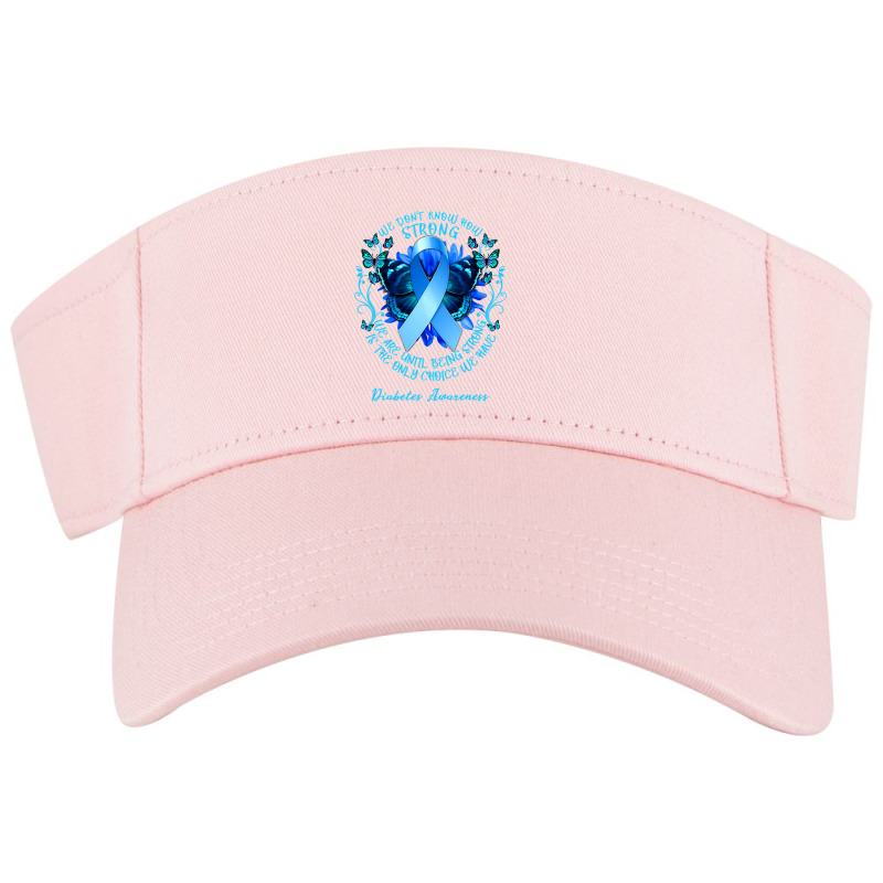 Diabetes Diabetic Her Fight Is My Fight T1d T2d 129 Diabetes Awareness Visor hat by offensejuggler | Artistshot