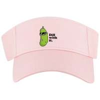 Dill With It Visor Hat | Artistshot