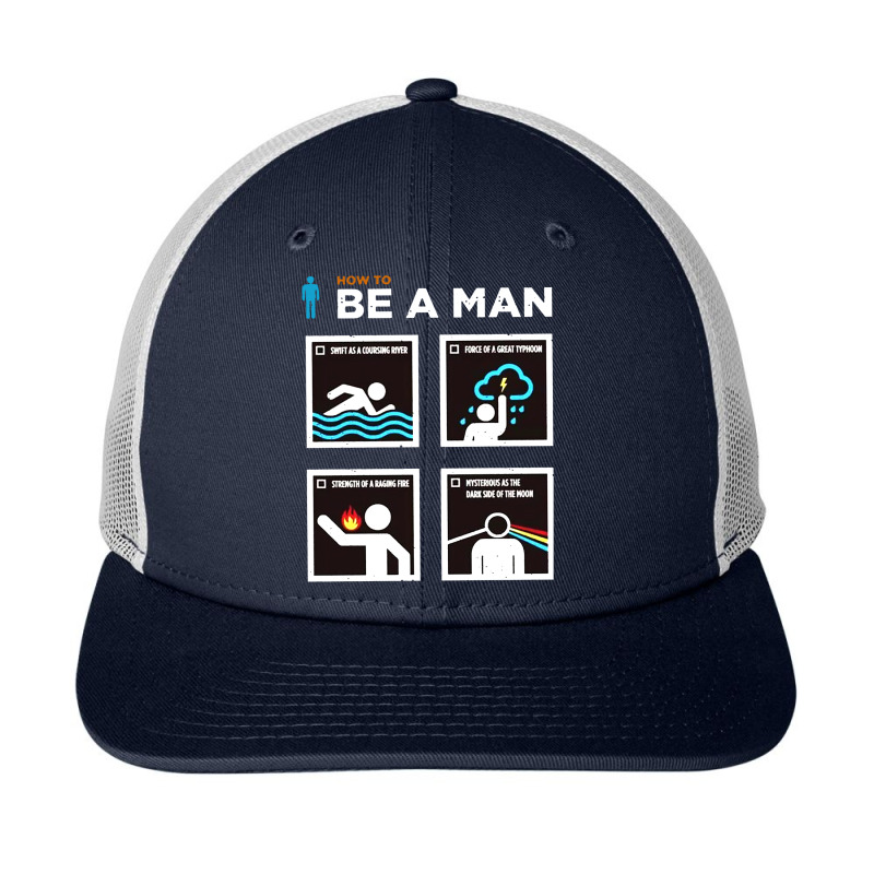 Be A Man Snapback Trucker Cap by Lissette | Artistshot