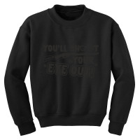 You'll Shoot Your Eye Out Youth Sweatshirt | Artistshot