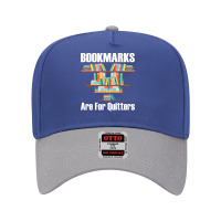 Bookmarks Are For Quitters T  Shirt Bookmarks Are For Quitters T  Shir Adjustable Baseball Cap | Artistshot