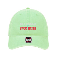 Not A Republican Just Vaccinated Dyed Cap | Artistshot