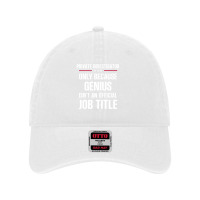 Gift For Genius Private Investigator Dyed Cap | Artistshot