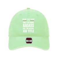 Airline Ticket Agent Because Badass Isn't A Job Title Dyed Cap | Artistshot