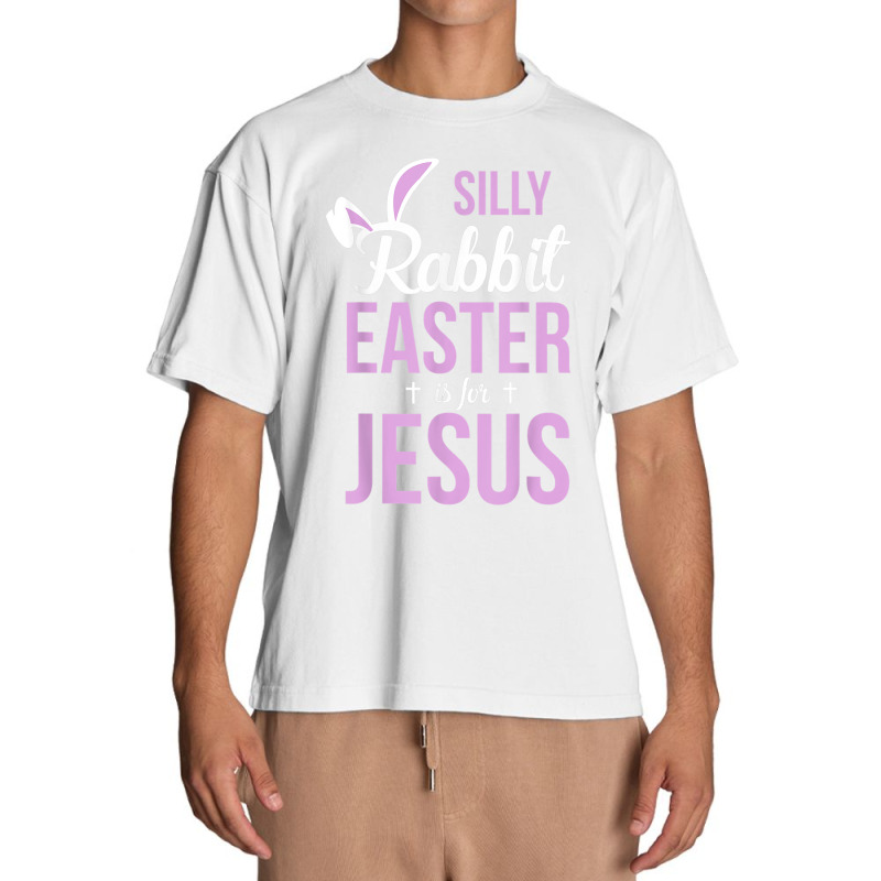 Silly Rabbit Easter Is For Jesus Games Characters Urban Heavy T-shirt by Aria-Proctor | Artistshot