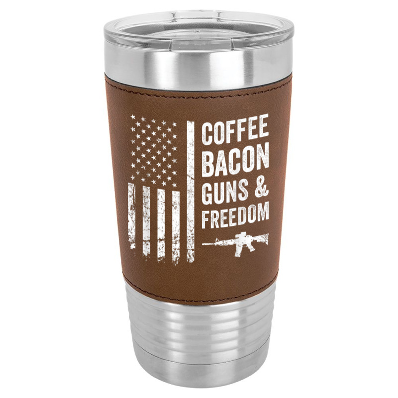 Coffee Bacon Guns And Freedom   Bbq Grill Funny Gun Usa Flag T Shirt Leatherette Tumbler | Artistshot