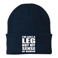 I've Lost A Leg Funny Amputee Prosthetic Surgery Graphic T Shirt Beanie | Artistshot