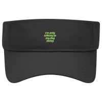 I'm Only Talking To My Dog Today Visor Hat | Artistshot