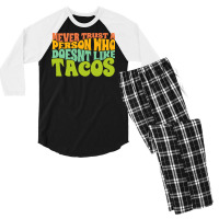 Never Trust A Person Who Doesn't Like Tacos Men's 3/4 Sleeve Pajama Set | Artistshot