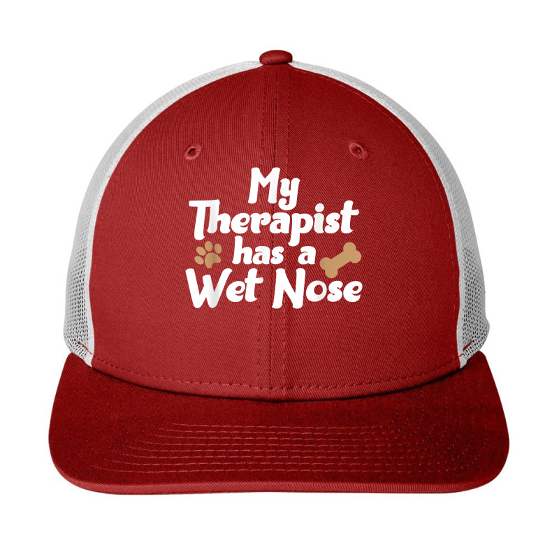 Dog Pet Gifts   My Therapist Has A Wet Nose T Shirt Snapback Trucker Cap by men.adam | Artistshot