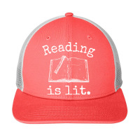 Reading Is Lit Open Book With Bookmark Design Funny Gift For Bookworm Snapback Trucker Cap | Artistshot