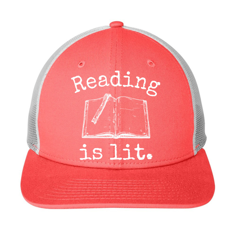 Reading Is Lit Open Book With Bookmark Design Funny Gift For Bookworm Snapback Trucker Cap by EdahArt | Artistshot