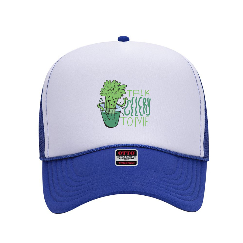 Talk Celery To Me Foam Trucker Hat by trustedart | Artistshot