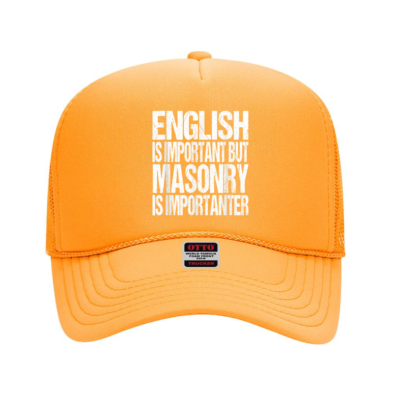 Funny Masonry Quote Tshirt Gift Foam Trucker Hat by men.adam | Artistshot