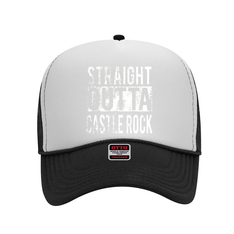 Straight Outta Castle Rock Foam Trucker Hat | Artistshot