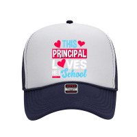 This Principal Loves Her School Teacher Foam Trucker Hat | Artistshot