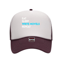 Eat Sleep Write Writing Novel Writer Foam Trucker Hat | Artistshot