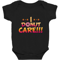 I Donut Care Funny Donut Baby Bodysuit | Artistshot